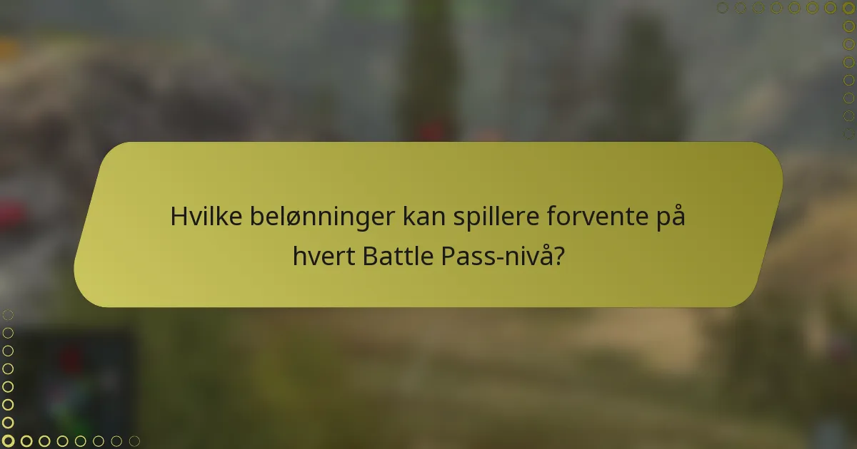 Hvilke belønninger kan spillere forvente på hvert Battle Pass-nivå?