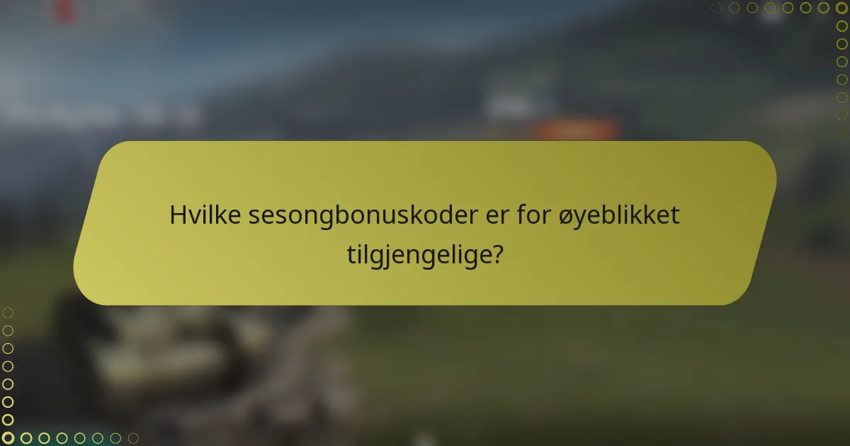 Hvilke sesongbonuskoder er for øyeblikket tilgjengelige?